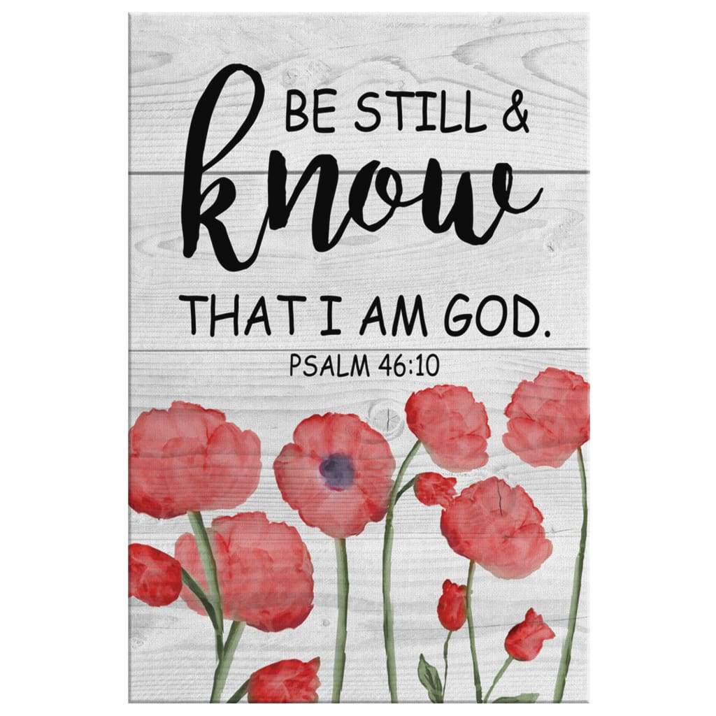 Be Still And Know That I Am God Psalm 4610 Bible Verse Wall Art Canvas Teehall 8537