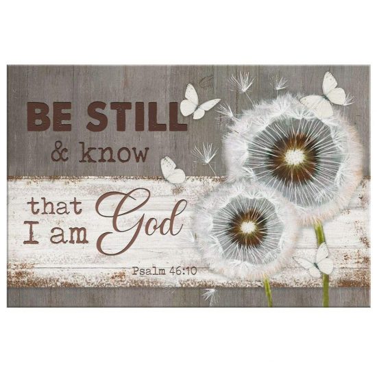 Be Still And Know That I Am God Psalm 4610 Dandelion Butterfly Wall Art Canvas 2