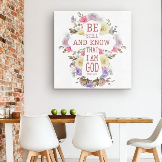 And Know That I Am God Psalm 46:10 Niv Canvas Wall Art