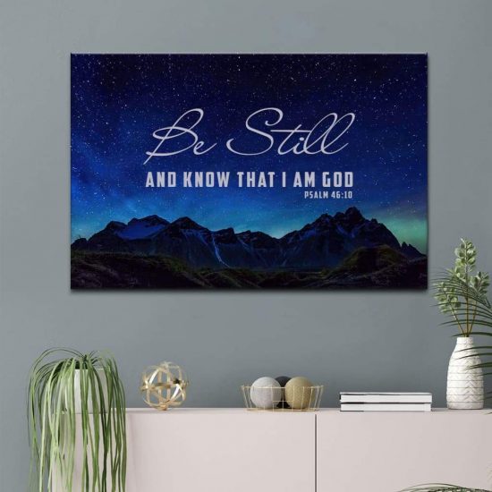 Be Still & Know That I Am God Psalm 46:10