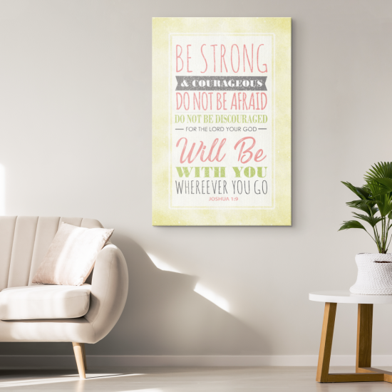 Be Strong And Courageous Joshua 19 Canvas Print 1