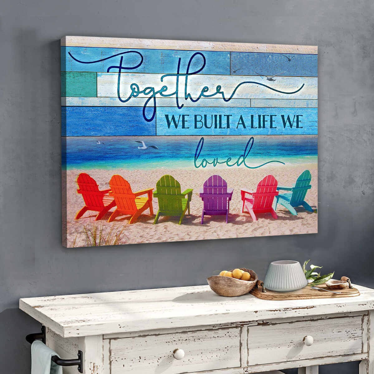 Beach-Canvas-Together-We-Built-A-Life-We-Loved-Wall-Art-Decor-2 Beach Canvas Together We Built A Life We Loved Wall Art Decor 2