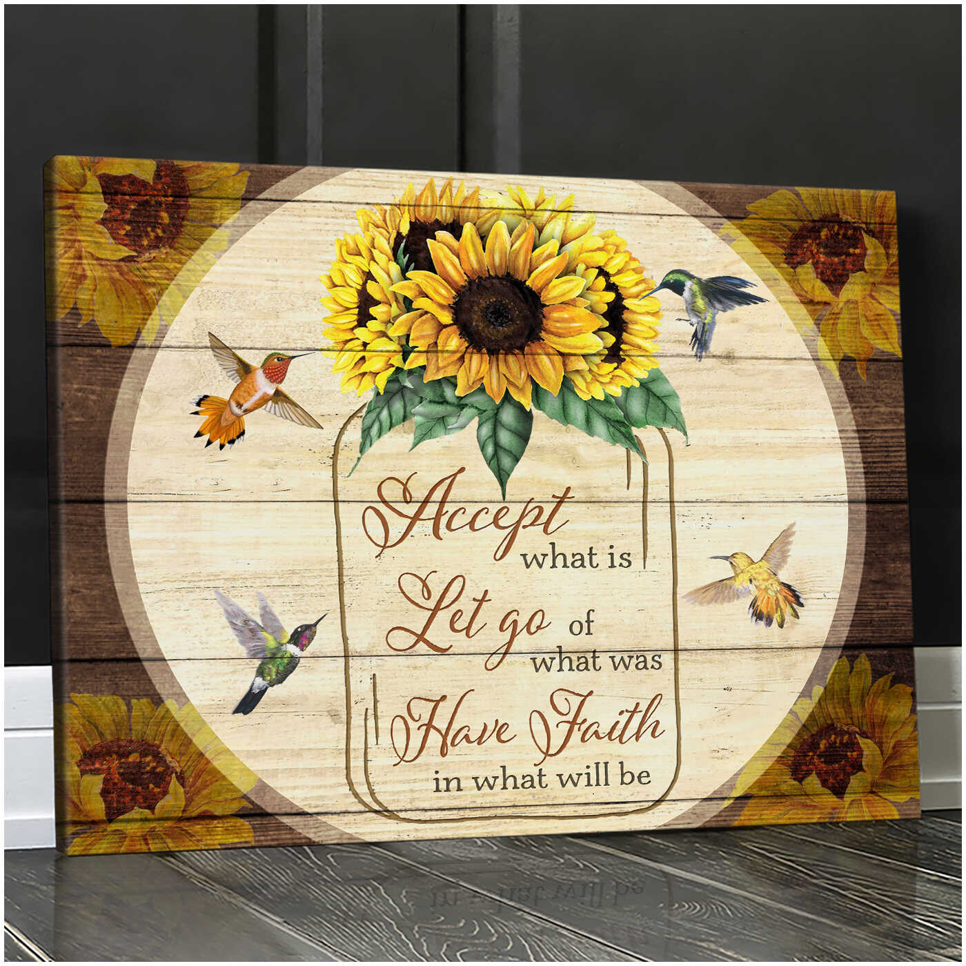 Beautiful Sunflower And Hummingbirds Accept Let Go And Have Faith Canvas Prints Wall Art Decor