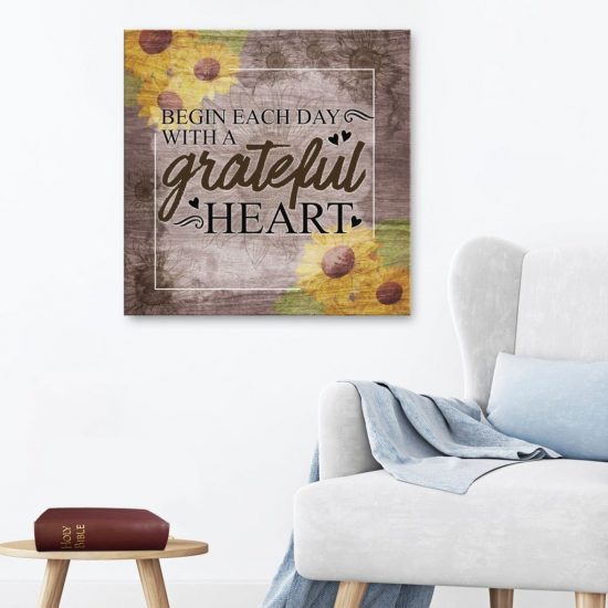 Begin Each Day With A Grateful Heart Canvas Wall Art
