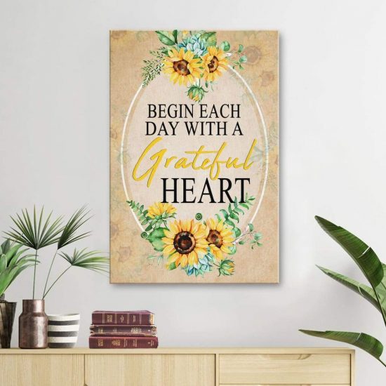Begin Each Day With A Grateful Heart Sunflower Canvas Print - Christian Wall Art
