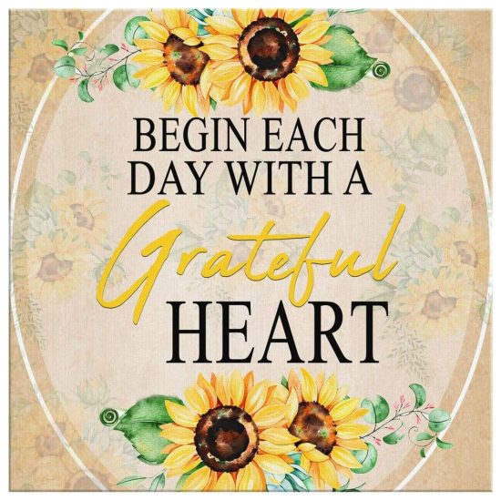 Begin Each Day With A Grateful Heart Sunflower Christian Wall Art Canvas 2