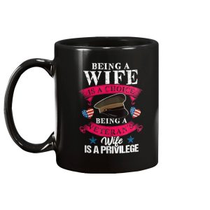 Being A Veterans Wife Is A Privilege Veterans Day Patriotic Mug 2