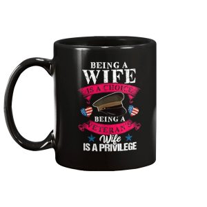 Being A Veteran's Wife Is A Privilege Veterans Day Patriotic Mug 2 Being A Veterans Wife Is A Privilege Veterans Day Patriotic Mug 2