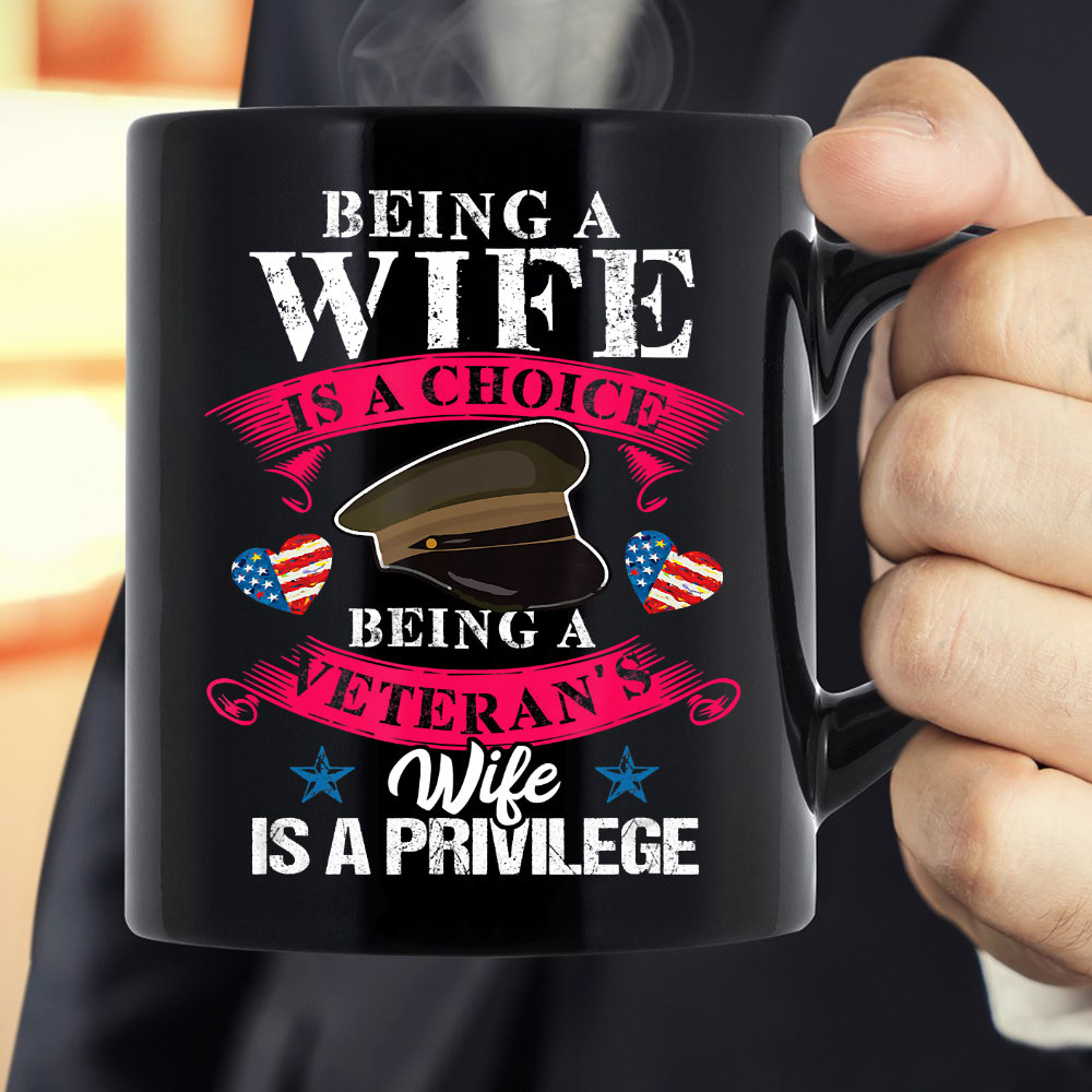 Being-A-Veterans-Wife-Is-A-Privilege-Veterans-Day-Patriotic-Mug Being A Veteran's Wife Is A Privilege Veterans Day Patriotic Mug