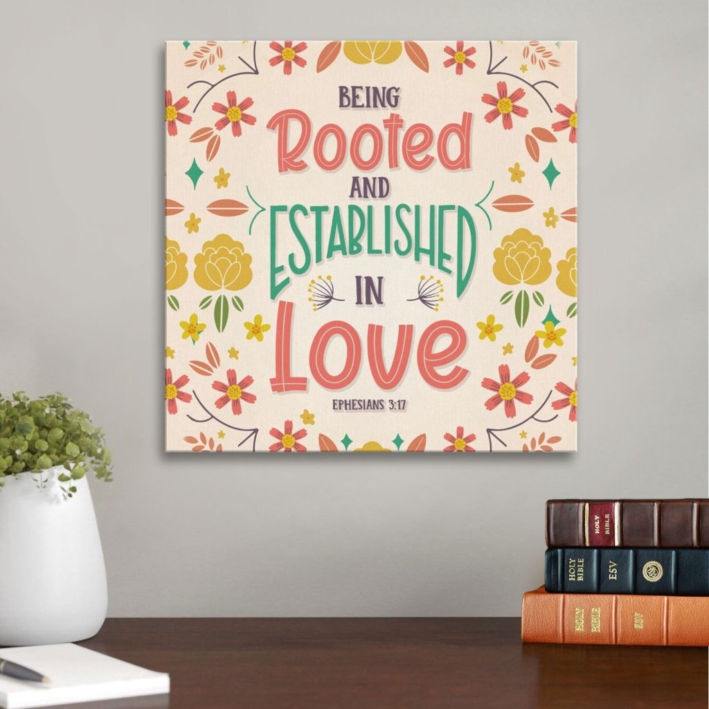 Being Rooted And Established In Love Ephesians 3:17 Canvas Wall Art