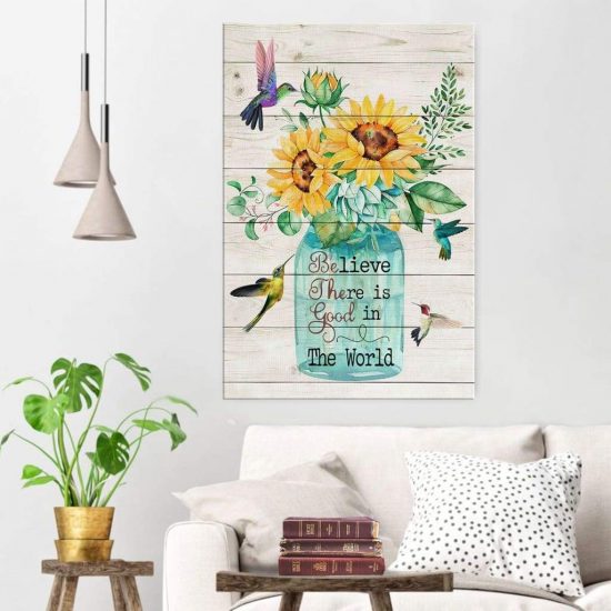 Believe There Is Good In The World Canvas Print Christian Wall Art 1