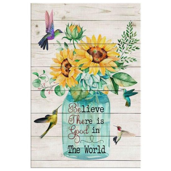 Believe There Is Good In The World Canvas Print Christian Wall Art 2