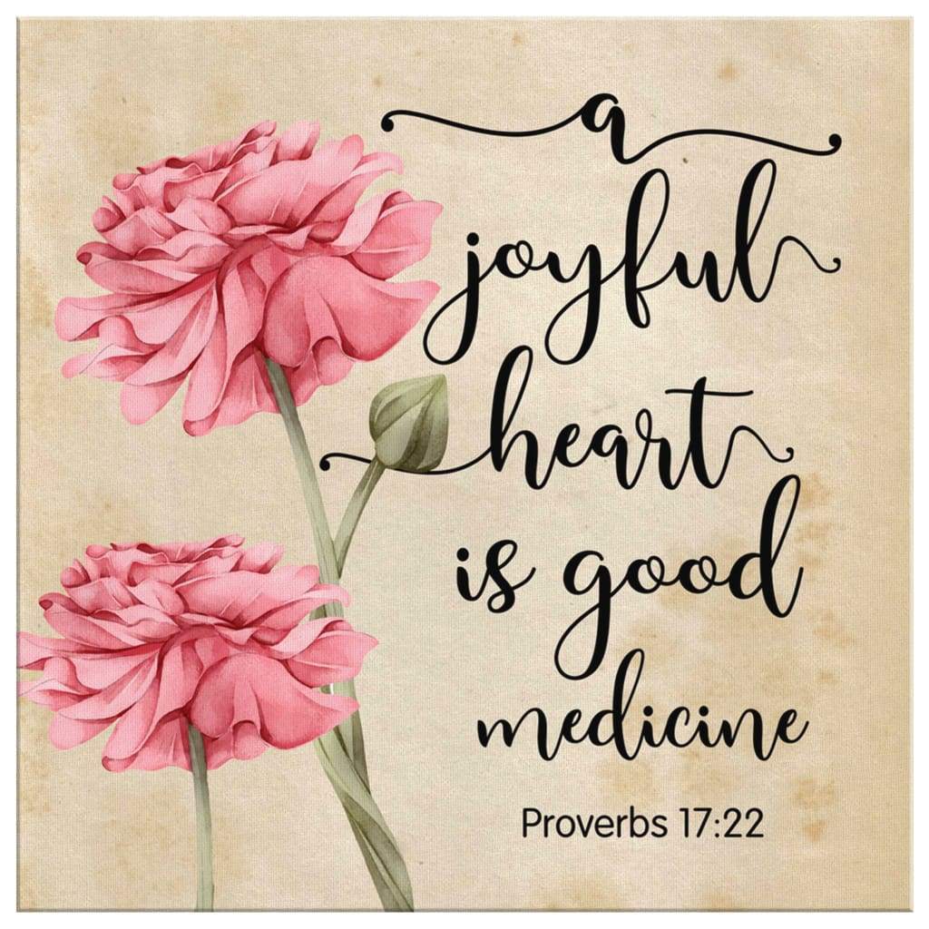 Bible Verse Wall Art A Joyful Heart Is Good Medicine Proverbs 1722