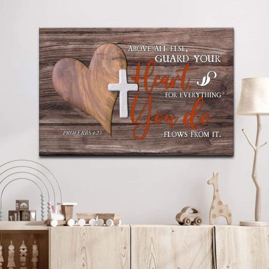 Bible Verse Wall Art: Above All Else Guard Your Heart Proverbs 4:23 Canvas Art