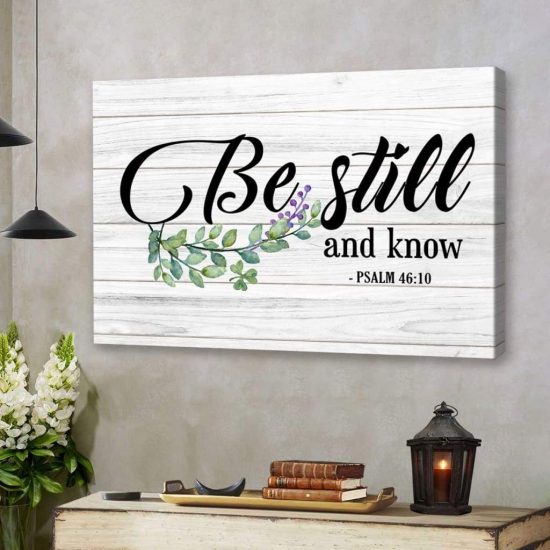 Bible Verse Wall Art: Be Still And Know Psalm 46:10 Canvas Art