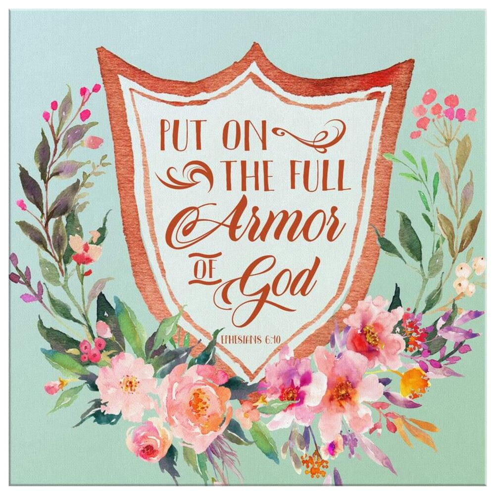Bible-Verse-Wall-Art-Ephesians-611-Put-On-The-Full-Armor-Of-God-Canvas-Print-2 Bible Verse Wall Art Ephesians 611 Put On The Full Armor Of God Canvas Print 2