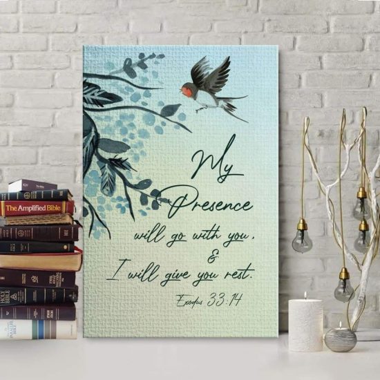 Bible Verse Wall Art: Exodus 33:14 My Presence Will Go With You Canvas Print