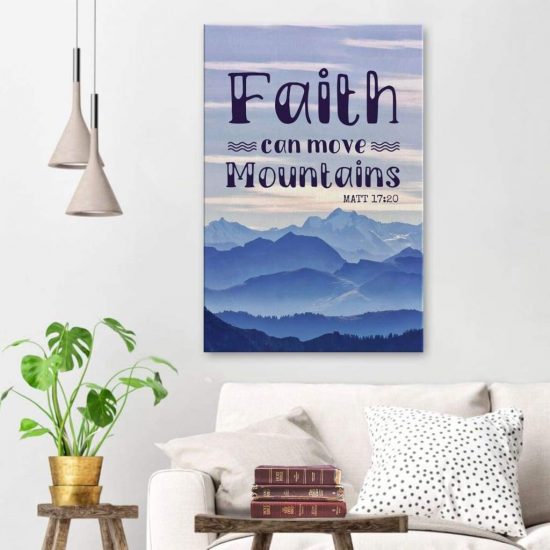 Bible Verse Wall Art: Faith Can Move Mountains Matthew 17:20 Canvas Print