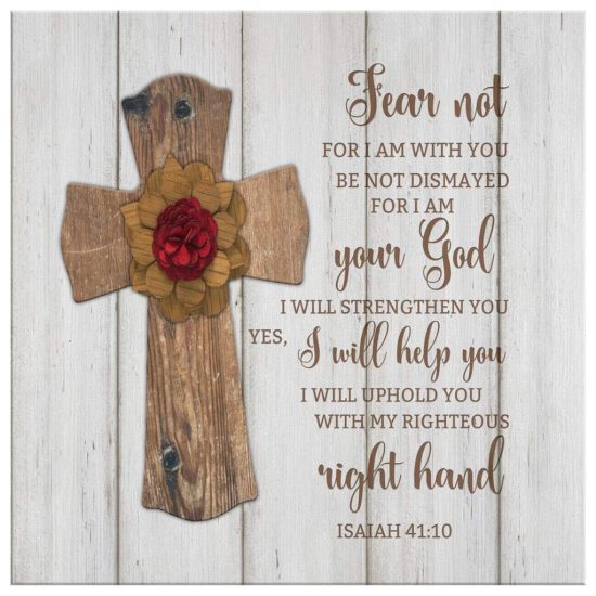 Bible Verse Wall Art Fear Not For I Am With You Isaiah 4110 Canvas Art 2