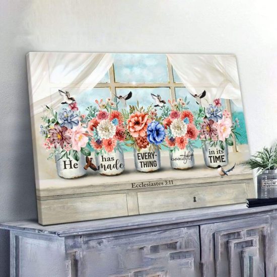 Bible Verse Wall Art: He Has Made Everything Beautiful In Its Time Ecclesiastes 3:11 Canvas Art