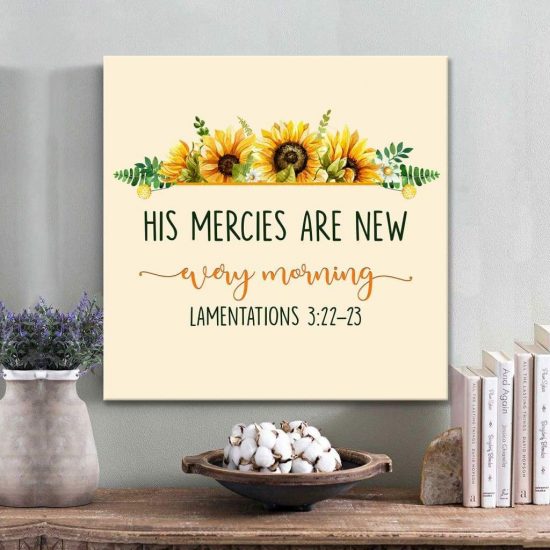 Bible Verse Wall Art: His Mercies Are New Every Morning Lam 3:22-23 Canvas Print