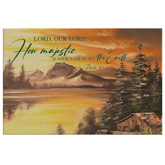 Bible Verse Wall Art How Majestic Is Your Name Psalm 81 Canvas Print 2