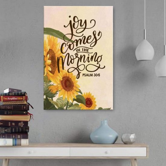 Bible Verse Wall Art: Joy Comes In The Morning Psalm 30:5 Canvas Print