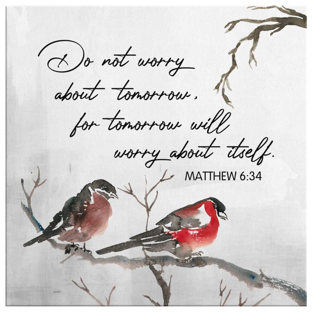 Bible-Verse-Wall-Art-Matthew-634-Do-Not-Worry-About-Tomorrow-Canvas-Print-2 Bible Verse Wall Art Matthew 634 Do Not Worry About Tomorrow Canvas Print 2