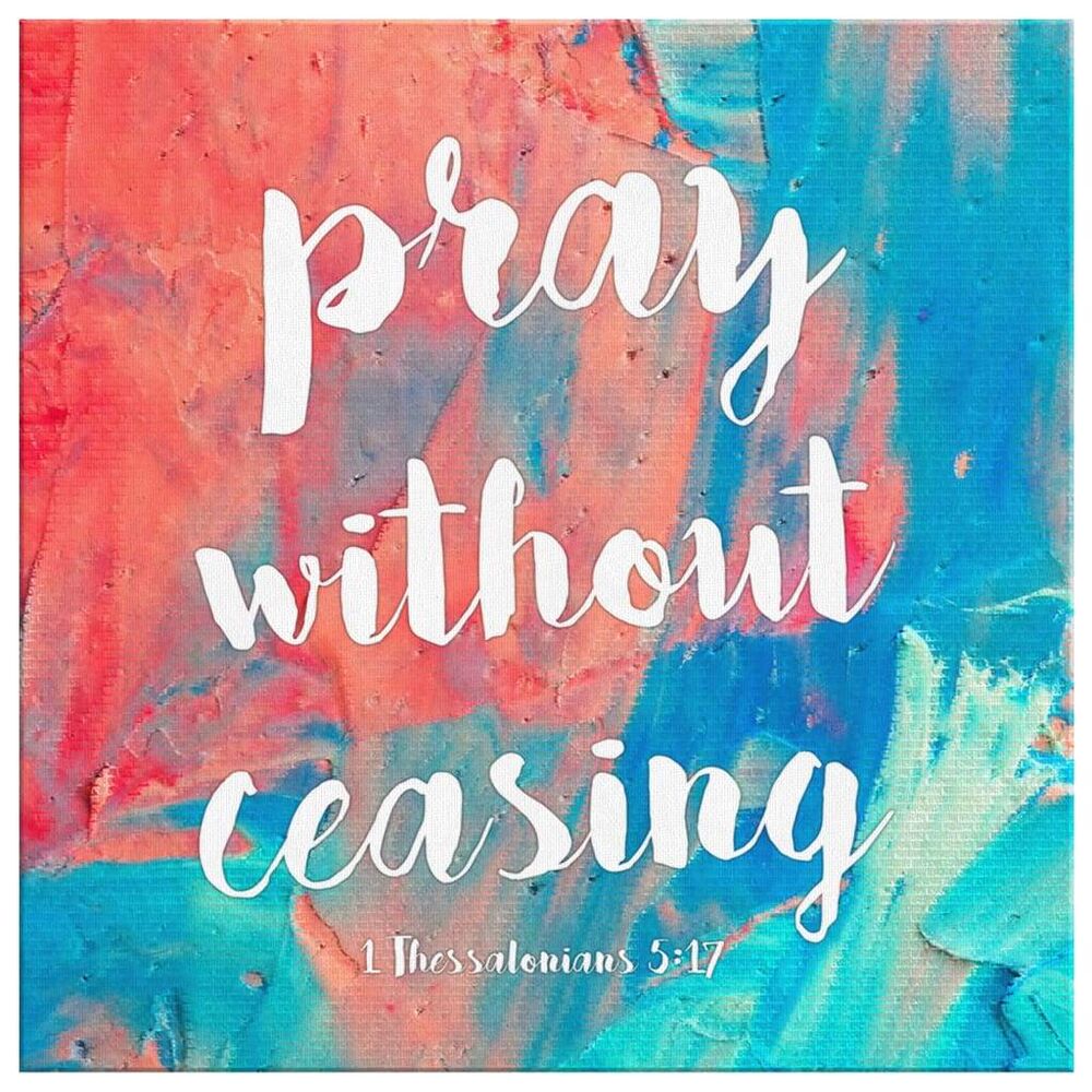 Bible-Verse-Wall-Art-Pray-Without-Ceasing-1-Thessalonians-517-Canvas-Print-2 Bible Verse Wall Art Pray Without Ceasing 1 Thessalonians 517 Canvas Print 2