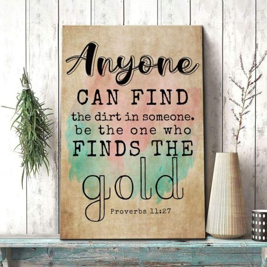 Bible Verse Wall Art: Proverbs 11:27 Anyone Can Find The Dirt In Someone Canvas Wall Art