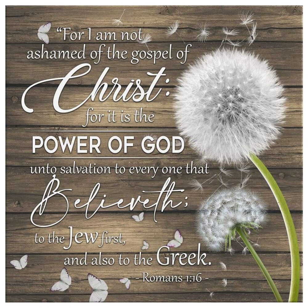 Bible-Verse-Wall-Art-Romans-116-For-I-Am-Not-Ashamed-Of-The-Gospel-Of-Christ-Canvas-Art-2 Bible Verse Wall Art Romans 116 For I Am Not Ashamed Of The Gospel Of Christ Canvas Art 2