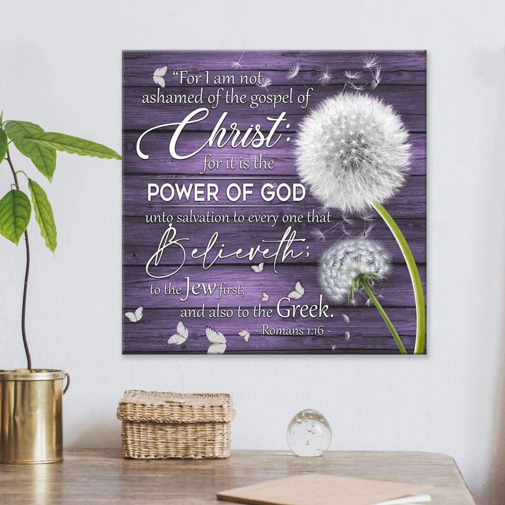 Bible Verse Wall Art: Romans 1:16 For I Am Not Ashamed Of The Gospel Of Christ Canvas Art