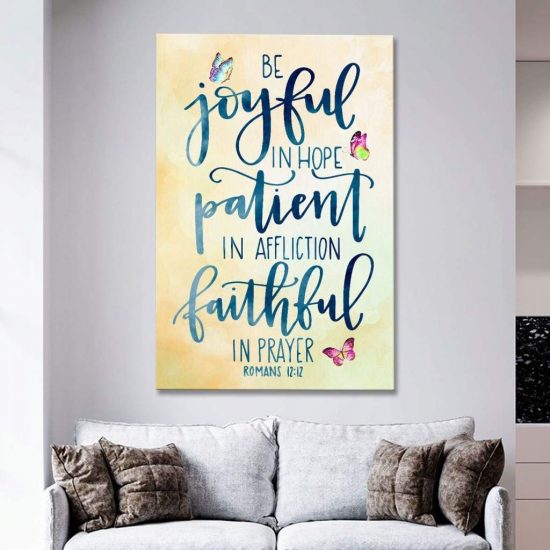 Bible Verse Wall Art: Romans 12:12 Be Joyful In Hope Canvas Art