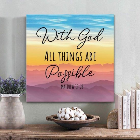 Bible Verse Wall Art: With God All Things Are Possible Matthew 19:26 Canvas Art