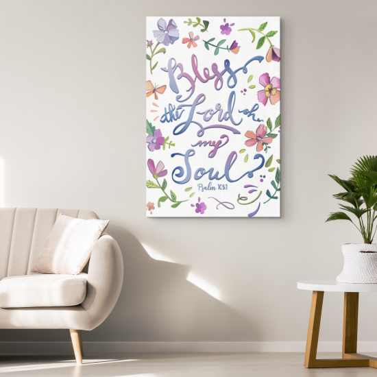 Bless The Lord Oh My Soul Psalm 1031 Canvas Wall Art 1 1