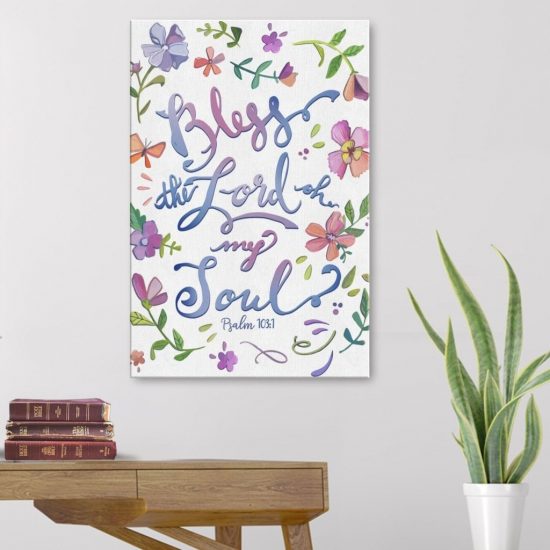 Bless The Lord Oh My Soul Psalm 103:1 Canvas Wall Art