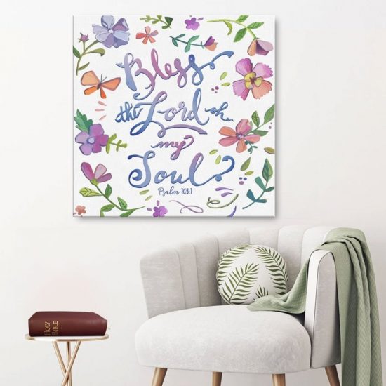 Bless The Lord Oh My Soul Psalm 103:1 Canvas Wall Art