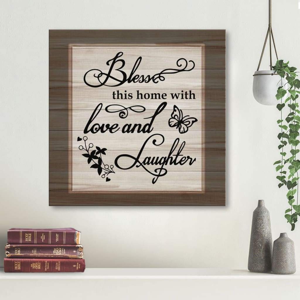 Bless This Home With Love And Laughter Christian Wall Art Canvas Print