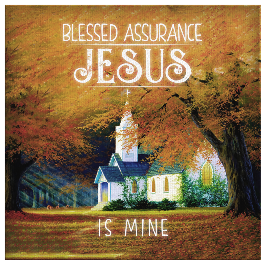Blessed-Assurance-Jesus-Is-Mine-Canvas-Wall-Art-2 Blessed Assurance Jesus Is Mine Canvas Wall Art 2