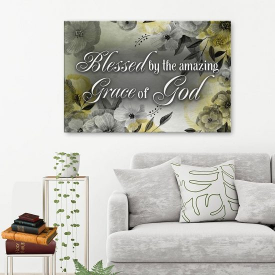 Blessed By The Amazing Grace Of God Canvas Wall Art