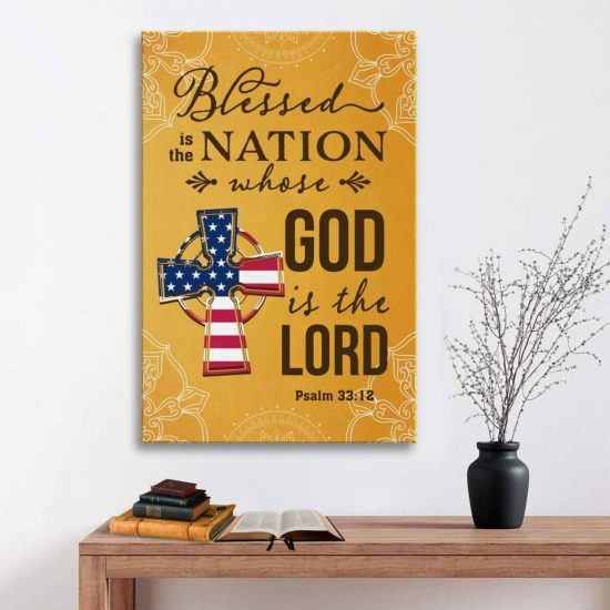 Blessed Is The Nation Whose God Is The Lord Psalm 33:12 Wall Art Canvas