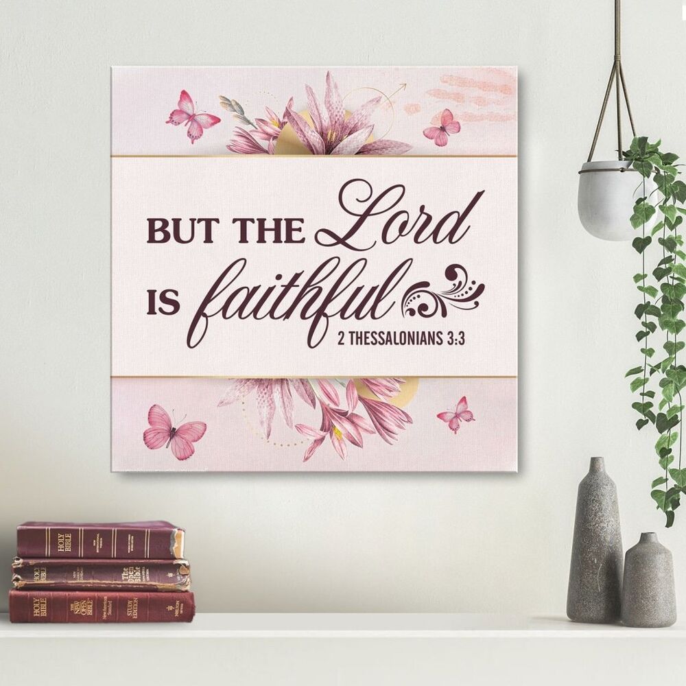 But The Lord Is Faithful 2 Thessalonians 3:3 Canvas Wall Art