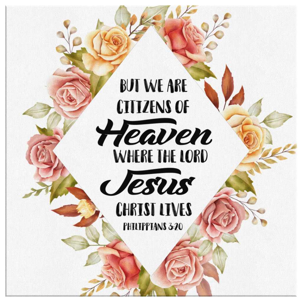But-We-Are-Citizens-Of-Heaven...-Philippians-320-Canvas-Wall-Art-2 But We Are Citizens Of Heaven... Philippians 320 Canvas Wall Art 2