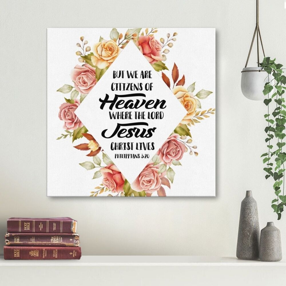 But We Are Citizens Of Heaven... Philippians 3:20 Canvas Wall Art