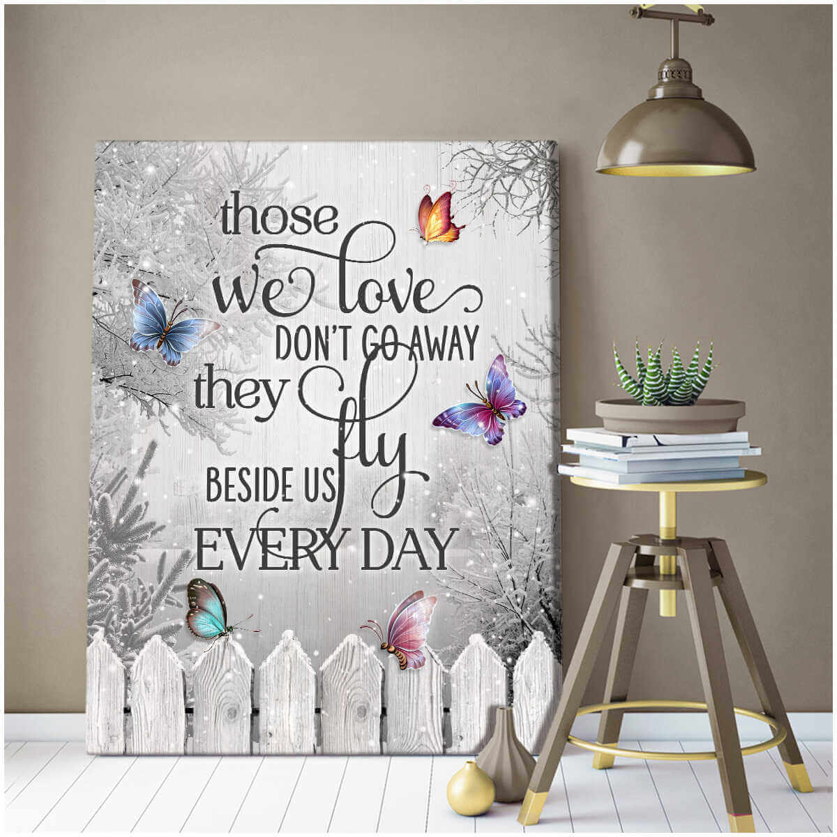 Butterfly-Canvas-Those-We-Love-DonT-Go-Away-Wall-Art-Decor-2 Butterfly Canvas Those We Love DonT Go Away Wall Art Decor 2