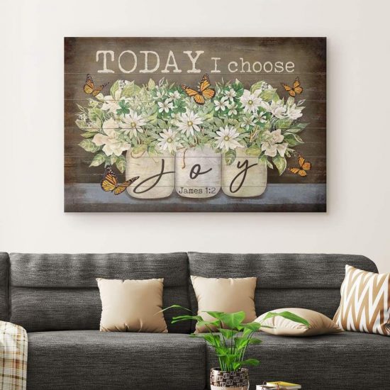 Butterfly Flower James 12 Today I Choose Joy Christian Wall Art Canvas 1