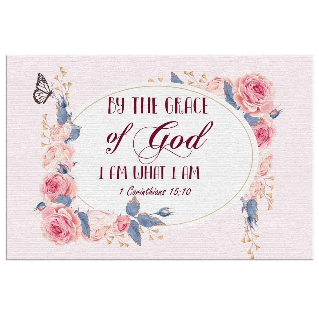 By-The-Grace-Of-God-I-Am-What-I-Am-1-Corinthians-1510-Canvas-Wall-Art-2 By The Grace Of God I Am What I Am 1 Corinthians 1510 Canvas Wall Art 2