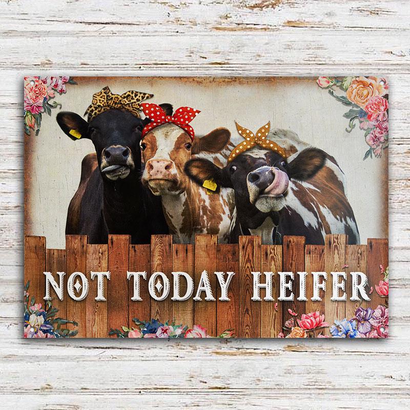 Cattle-Not-Today-Heifer-Customized-Classic-Metal-Signs-2 Cattle Not Today Heifer Customized Classic Metal Signs 2