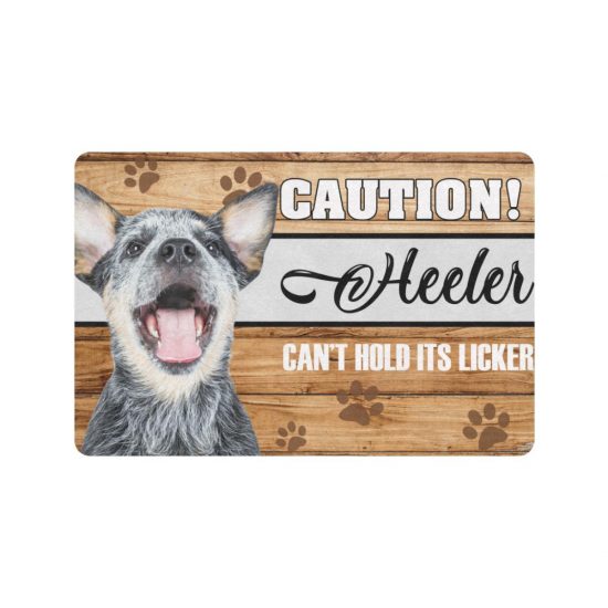 Caution Cant Hold This Licker Heeler Doormat Welcome Mat 1