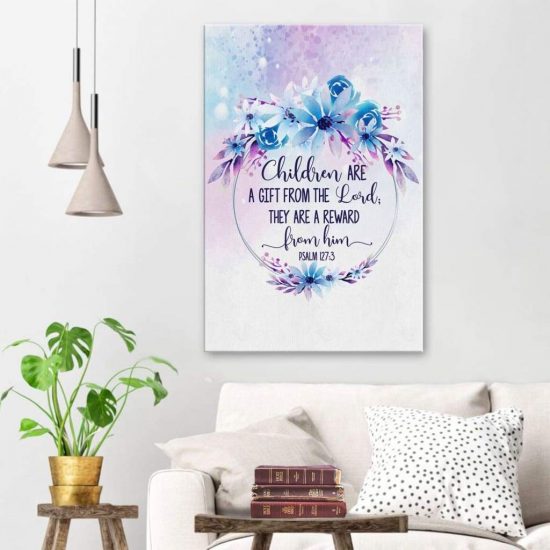 Children Are A Gift From The Lord Psalm 127:3 Bible Verse Wall Art Canvas